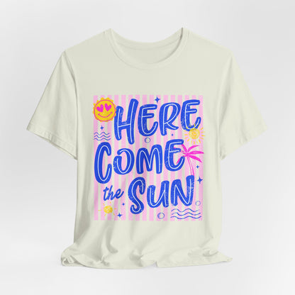 Here Come the Sun T-Shirt - Retro Summer Graphic Tee
