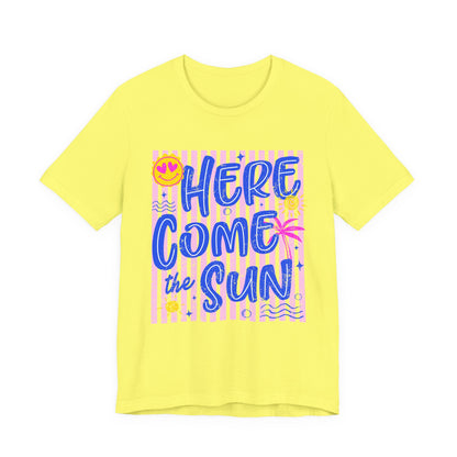 Here Come the Sun T-Shirt - Retro Summer Graphic Tee