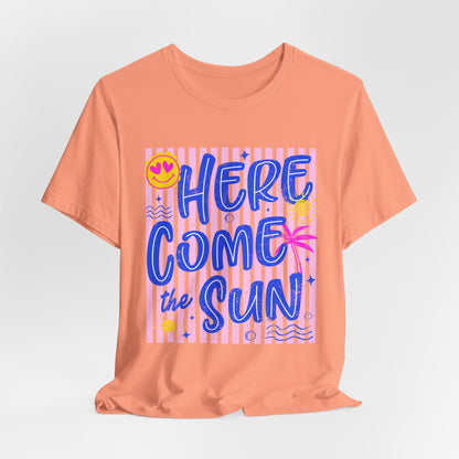 Here Come the Sun T-Shirt - Retro Summer Graphic Tee