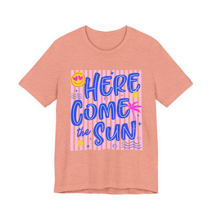Here Come the Sun T-Shirt - Retro Summer Graphic Tee