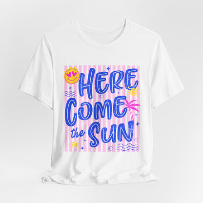 Here Come the Sun T-Shirt - Retro Summer Graphic Tee