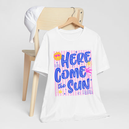 Here Come the Sun T-Shirt - Retro Summer Graphic Tee